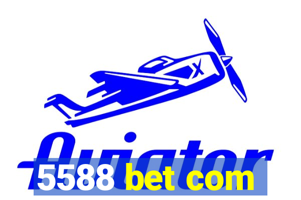 5588 bet com